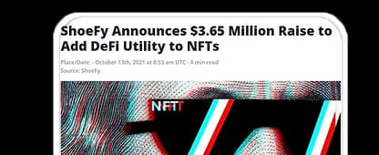 ShoeFy Announces $3.65 Million Raise to Add DeFi Utility to NFTs